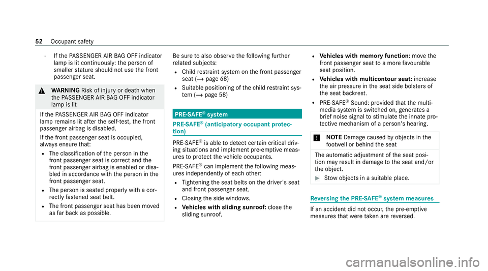 MERCEDES-BENZ GLC COUPE 2021 Owners Manual -
Ifth ePA SSENGER AIR BAG OFF indicator
lamp is lit continuously: the person of
smaller stature should not use the front
passenger seat. &
WARNING Risk of injury or death when
th ePA SSENGER AIR BAG MERCEDES-BENZ GLC COUPE 2021 Owners Manual -
Ifth ePA SSENGER AIR BAG OFF indicator
lamp is lit continuously: the person of
smaller stature should not use the front
passenger seat. &
WARNING Risk of injury or death when
th ePA SSENGER AIR BAG