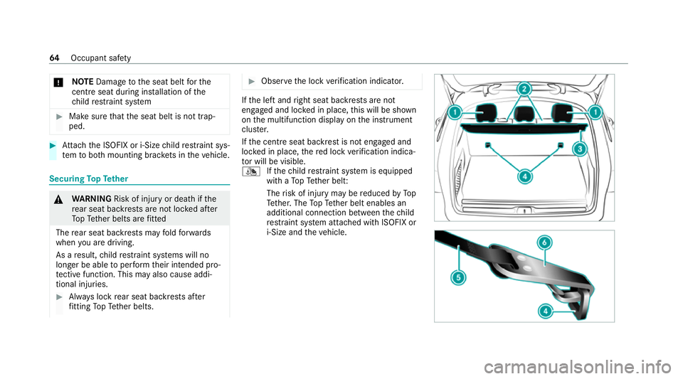 MERCEDES-BENZ GLC COUPE 2021 Owners Manual *
NO
TEDama getothe seat belt forthe
centre seat du ring ins tallation of the
ch ild restra int sy stem #
Make sure that the seat belt is not trap‐
ped. #
Attach the ISOFIX or i‑Size child restra MERCEDES-BENZ GLC COUPE 2021 Owners Manual *
NO
TEDama getothe seat belt forthe
centre seat du ring ins tallation of the
ch ild restra int sy stem #
Make sure that the seat belt is not trap‐
ped. #
Attach the ISOFIX or i‑Size child restra