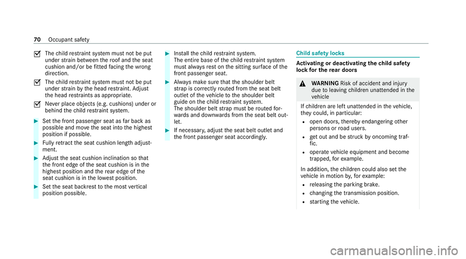 MERCEDES-BENZ GLC COUPE 2021 Owners Manual O
The
child restra int sy stem must not be put
under stra in between thero of and the seat
cushion and/or be fitted facing the wrong
direction.
O The
child restra int sy stem must not be put
under str MERCEDES-BENZ GLC COUPE 2021 Owners Manual O
The
child restra int sy stem must not be put
under stra in between thero of and the seat
cushion and/or be fitted facing the wrong
direction.
O The
child restra int sy stem must not be put
under str