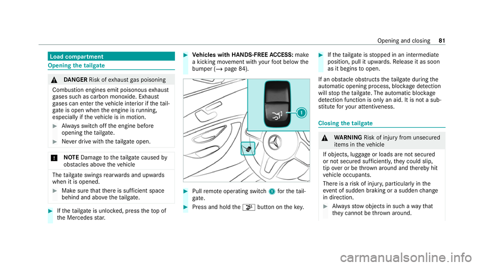 MERCEDES-BENZ GLC COUPE 2021 Owners Manual Load compa
rtment Opening the tail
gate &
DANG ER Risk of exhaust gas poisoning
Combustion engines emit poisonous exhaust
ga ses such as carbon monoxide. Exhaust
ga ses can enter theve hicle interior MERCEDES-BENZ GLC COUPE 2021 Owners Manual Load compa
rtment Opening the tail
gate &
DANG ER Risk of exhaust gas poisoning
Combustion engines emit poisonous exhaust
ga ses such as carbon monoxide. Exhaust
ga ses can enter theve hicle interior