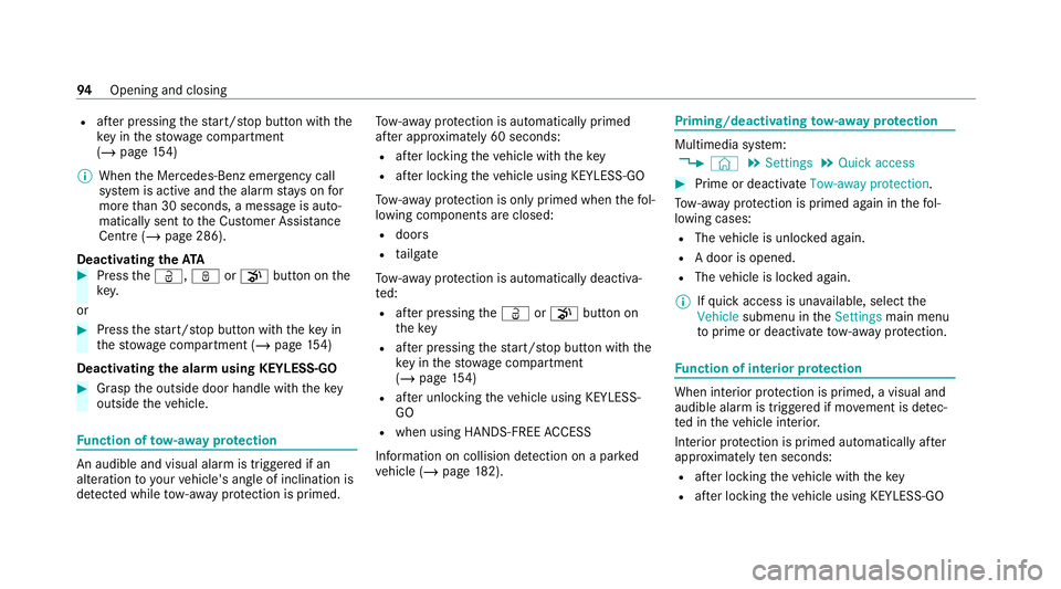 MERCEDES-BENZ GLC COUPE 2021 Owners Manual R
afte r pressing thest art/ stop button with the
ke y in thestow age compartment
(/ page 154)
% When the Mercedes‑Benz emer gency call
sy stem is active and the alarm stay s on for
more than 30 sec MERCEDES-BENZ GLC COUPE 2021 Owners Manual R
afte r pressing thest art/ stop button with the
ke y in thestow age compartment
(/ page 154)
% When the Mercedes‑Benz emer gency call
sy stem is active and the alarm stay s on for
more than 30 sec