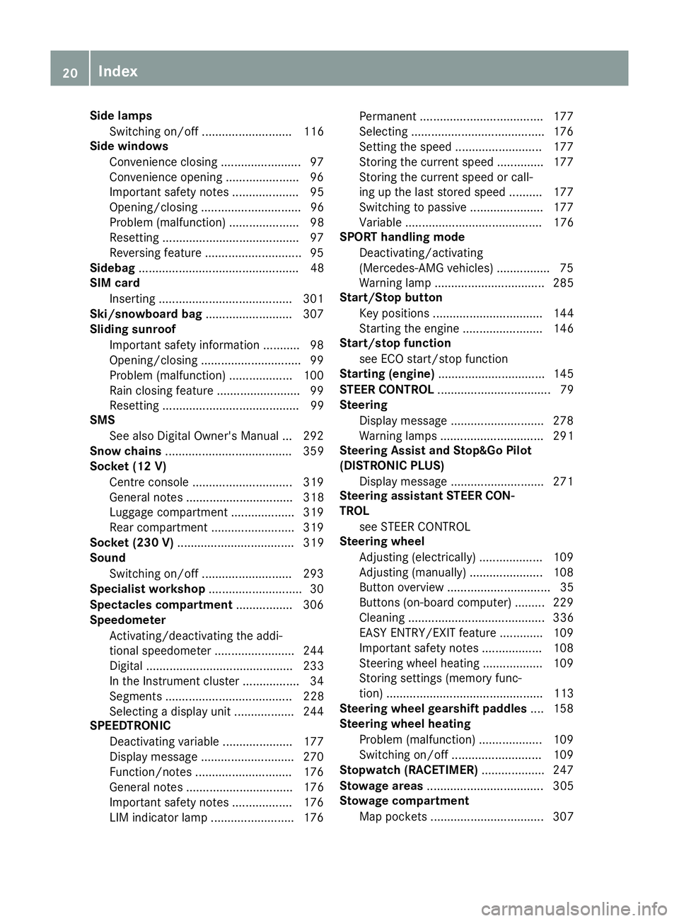 MERCEDES-BENZ GLC COUPE 2016  Owners Manual Side lamps
Switching on/off ........................... 116
Side windows
Convenience closing ........................ 97
Convenience opening ......................96
Important safety notes ...........