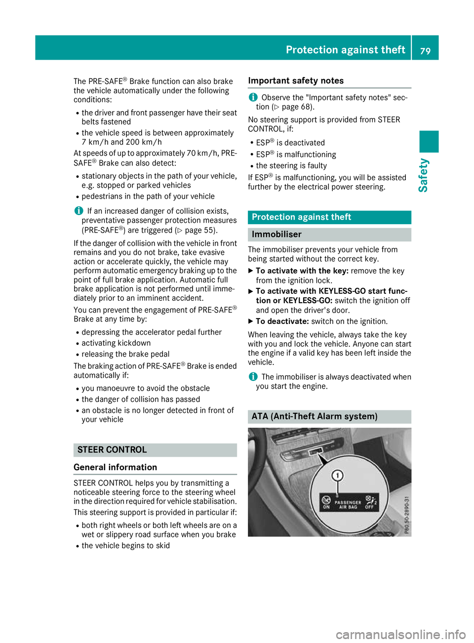 MERCEDES-BENZ GLC COUPE 2016  Owners Manual The PRE-SAFE
®
Brake function can also brake
the vehicle automatically under the following
conditions:
R the driver and front passenger have their seat
belts fastened
R the vehicle speed is between a