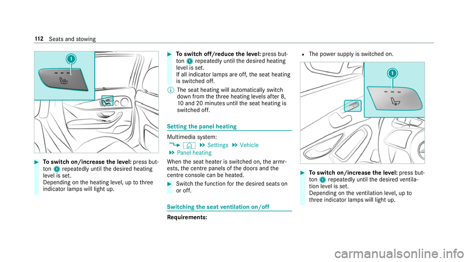 MERCEDES-BENZ GLC SUV 2019 Owners Manual #
Toswitch on/increase the le vel:press but‐
to n1 repeatedly until the desired heating
le ve l is set.
Depending on the heating le vel, up tothree
indicator lamps will light up. #
Toswitch off/redu MERCEDES-BENZ GLC SUV 2019 Owners Manual #
Toswitch on/increase the le vel:press but‐
to n1 repeatedly until the desired heating
le ve l is set.
Depending on the heating le vel, up tothree
indicator lamps will light up. #
Toswitch off/redu