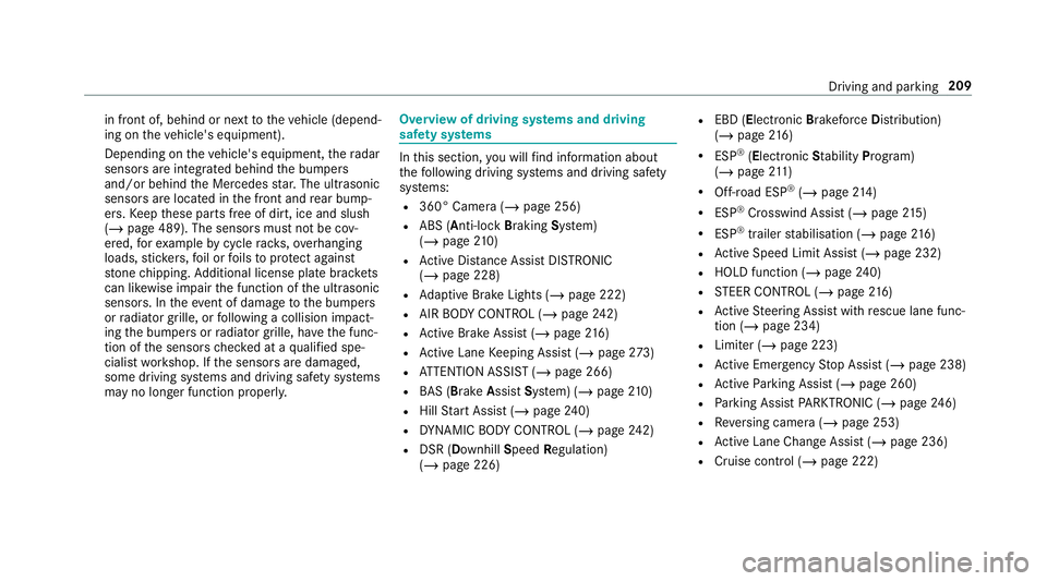MERCEDES-BENZ GLC SUV 2019 Owners Manual in front of, behind or next
totheve hicle (depend‐
ing on theve hicle's equipment).
Depending on theve hicle's equipment, thera dar
sensors are integrated behind the bumpers
and/or behind th MERCEDES-BENZ GLC SUV 2019 Owners Manual in front of, behind or next
totheve hicle (depend‐
ing on theve hicle's equipment).
Depending on theve hicle's equipment, thera dar
sensors are integrated behind the bumpers
and/or behind th
