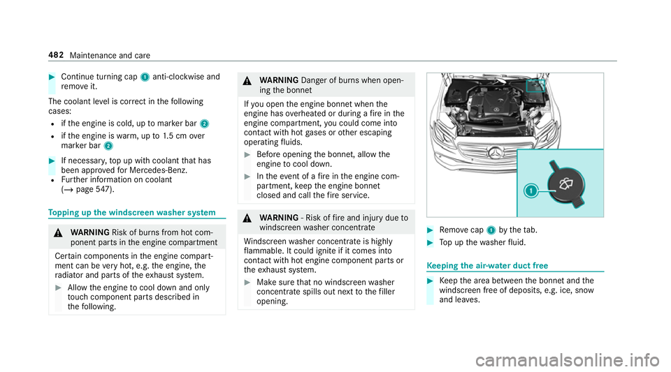 MERCEDES-BENZ GLC SUV 2019 Owners Manual #
Continue turning cap 1anti-clockwise and
re mo veit.
The coolant le vel is cor rect in thefo llowing
cases:
R ifth e engine is cold, up tomar ker bar 2
R ifth e engine is warm, up to1.5 cm over
mar MERCEDES-BENZ GLC SUV 2019 Owners Manual #
Continue turning cap 1anti-clockwise and
re mo veit.
The coolant le vel is cor rect in thefo llowing
cases:
R ifth e engine is cold, up tomar ker bar 2
R ifth e engine is warm, up to1.5 cm over
mar