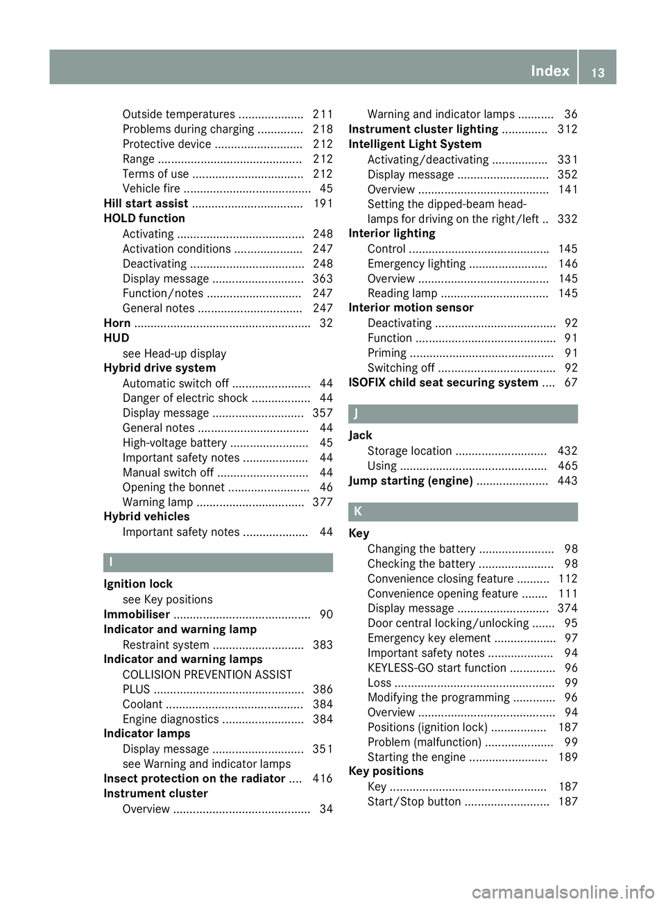 MERCEDES-BENZ GLC SUV 2015  Owners Manual Outside temperatures .................... 211
Problems during charging .............. 218
Protective device ........................... 212
Range ............................................ 212
Terms