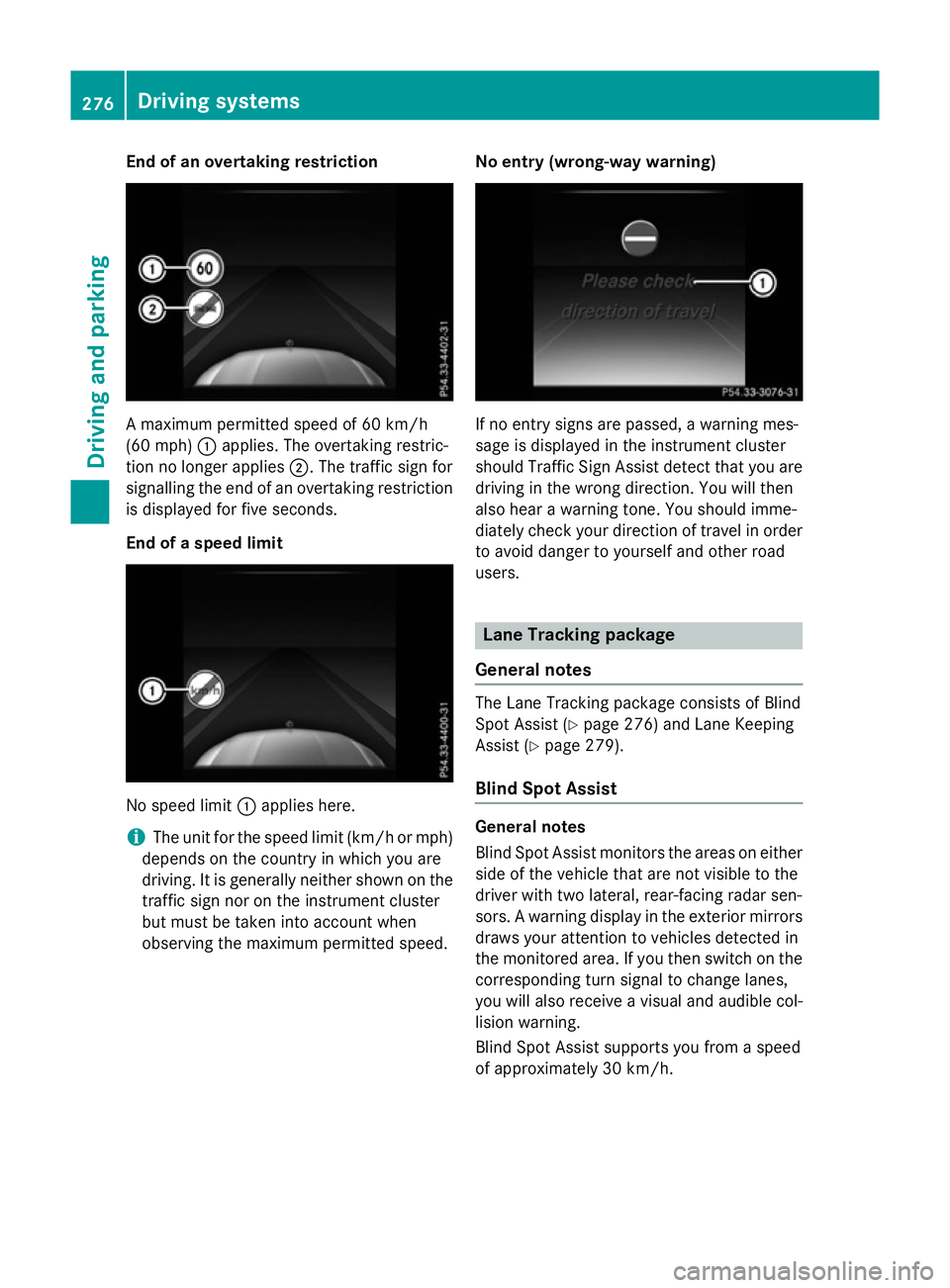 MERCEDES-BENZ GLC SUV 2015 Owners Manual End of an overtaking restriction
A maximum permitted speed of 60 km/h
(60 mph) :applies. The overtaking restric-
tion no longer applies ;. The traffic sign for
signalling the end of an overtaking rest MERCEDES-BENZ GLC SUV 2015 Owners Manual End of an overtaking restriction
A maximum permitted speed of 60 km/h
(60 mph) :applies. The overtaking restric-
tion no longer applies ;. The traffic sign for
signalling the end of an overtaking rest