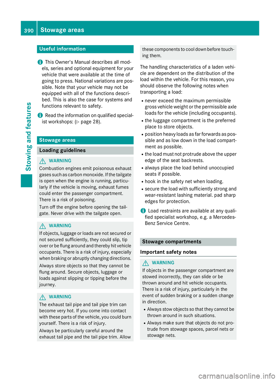 MERCEDES-BENZ GLC SUV 2015 Owners Manual Useful information
i This Owner's Manual describes all mod-
els, series and optional equipment for your
vehicle that were available at the time of
going to press. National variations are pos- sibl MERCEDES-BENZ GLC SUV 2015 Owners Manual Useful information
i This Owner's Manual describes all mod-
els, series and optional equipment for your
vehicle that were available at the time of
going to press. National variations are pos- sibl