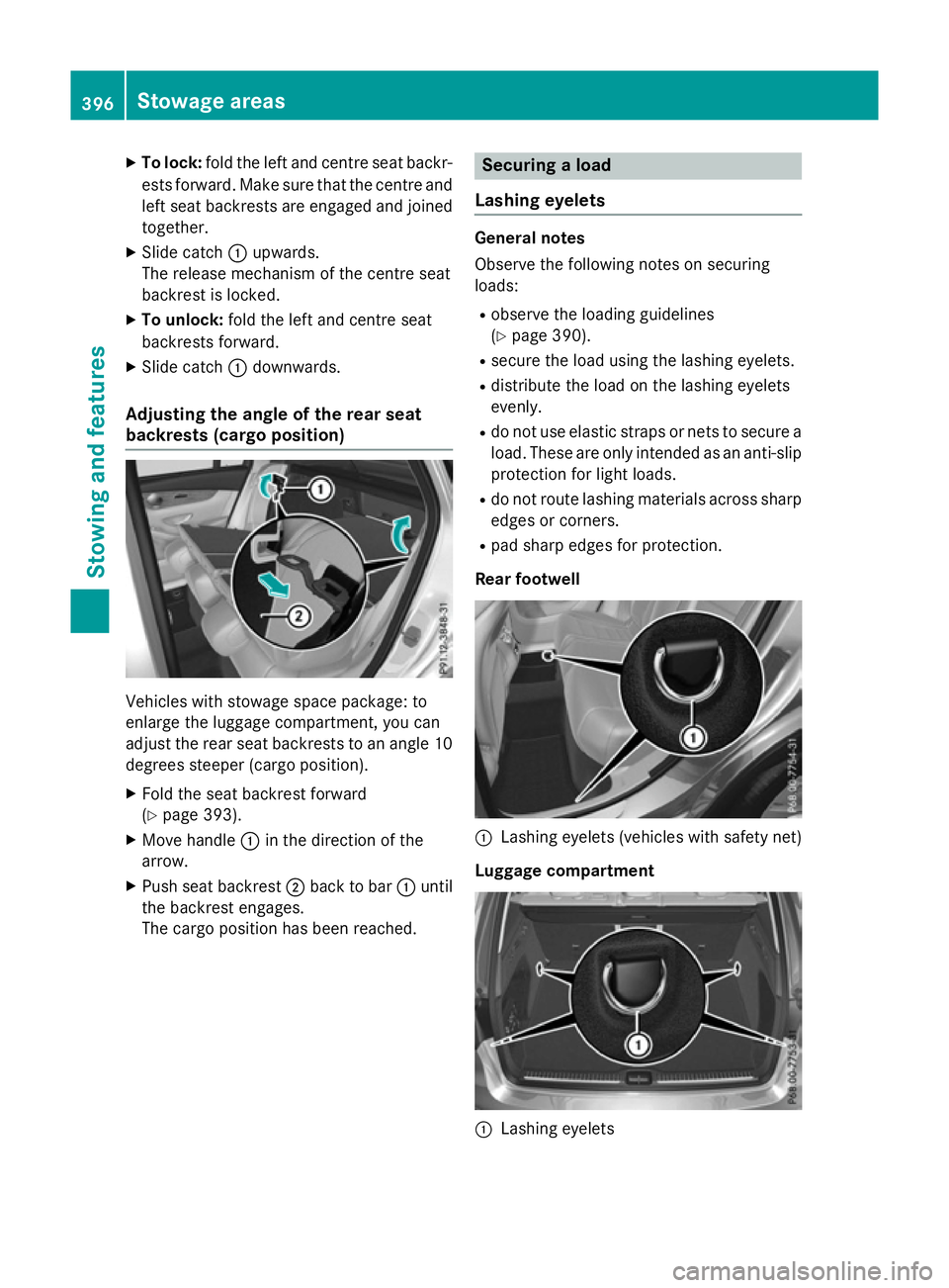 MERCEDES-BENZ GLC SUV 2015 Owners Manual X
To lock: fold the left and centre seat backr-
ests forward. Make sure that the centre and
left seat backrests are engaged and joined together.
X Slide catch :upwards.
The release mechanism of the ce MERCEDES-BENZ GLC SUV 2015 Owners Manual X
To lock: fold the left and centre seat backr-
ests forward. Make sure that the centre and
left seat backrests are engaged and joined together.
X Slide catch :upwards.
The release mechanism of the ce