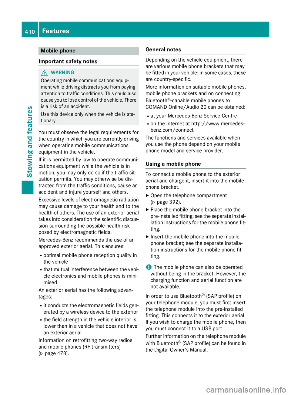 MERCEDES-BENZ GLC SUV 2015 Owners Manual Mobile phone
Important safety notes G
WARNING
Operating mobile communications equip-
ment while driving distracts you from paying
attention to traffic conditions. This could also cause you to lose con MERCEDES-BENZ GLC SUV 2015 Owners Manual Mobile phone
Important safety notes G
WARNING
Operating mobile communications equip-
ment while driving distracts you from paying
attention to traffic conditions. This could also cause you to lose con