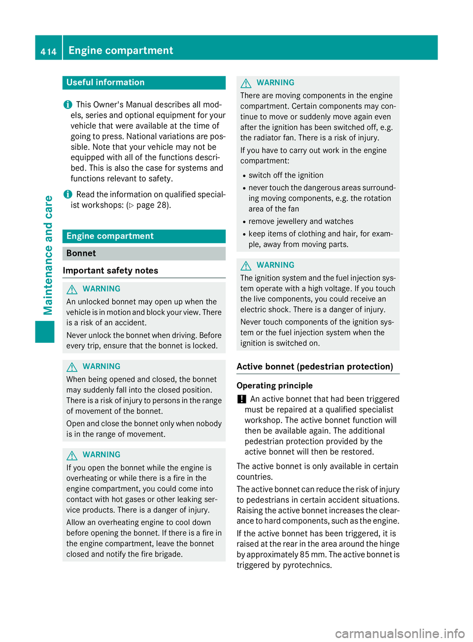 MERCEDES-BENZ GLC SUV 2015 Owners Manual Useful information
i This Owner's Manual describes all mod-
els, series and optional equipment for your
vehicle that were available at the time of
going to press. National variations are pos- sibl MERCEDES-BENZ GLC SUV 2015 Owners Manual Useful information
i This Owner's Manual describes all mod-
els, series and optional equipment for your
vehicle that were available at the time of
going to press. National variations are pos- sibl