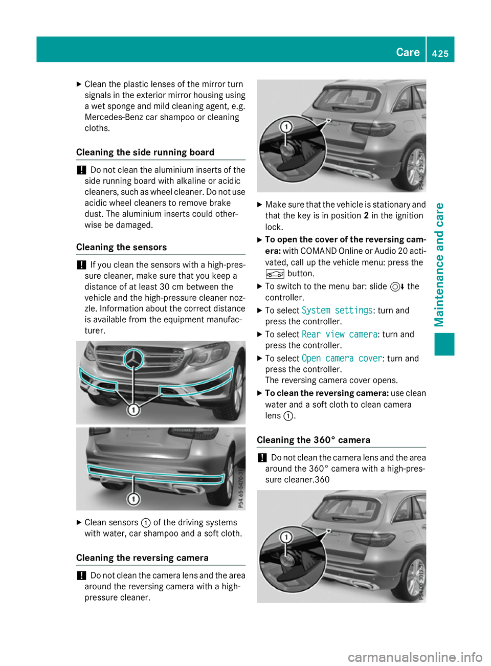 MERCEDES-BENZ GLC SUV 2015 Owners Manual X
Clean the plastic lenses of the mirror turn
signals in the exterior mirror housing using a wet sponge and mild cleaning agent, e.g.
Mercedes-Benz car shampoo or cleaning
cloths.
Cleaning the side ru MERCEDES-BENZ GLC SUV 2015 Owners Manual X
Clean the plastic lenses of the mirror turn
signals in the exterior mirror housing using a wet sponge and mild cleaning agent, e.g.
Mercedes-Benz car shampoo or cleaning
cloths.
Cleaning the side ru