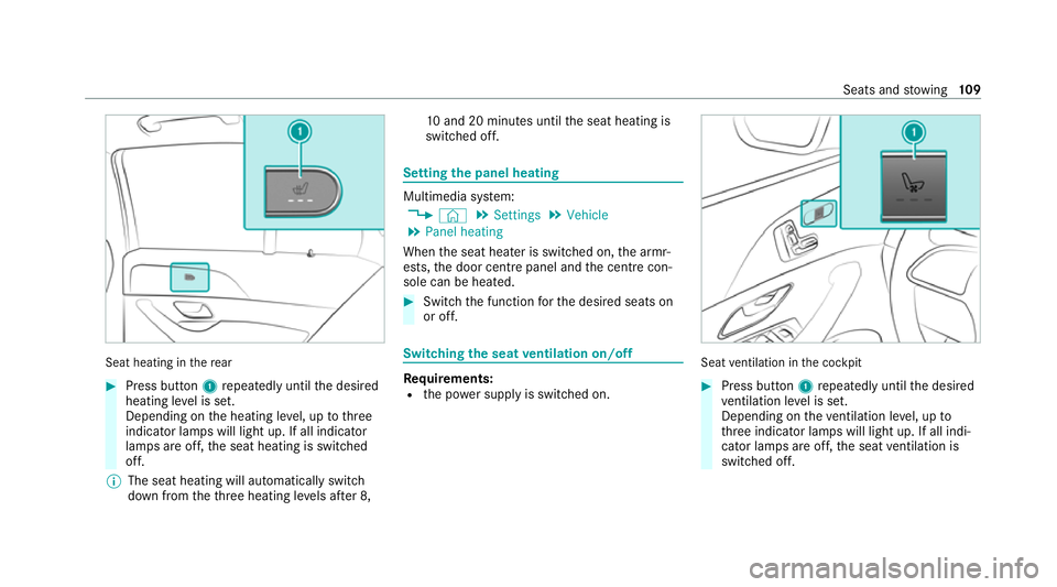 MERCEDES-BENZ GLE COUPE 2021 Owners Manual Seat heating in
there ar #
Press button 1repeatedly until the desired
heating le vel is set.
Depending on the heating le vel, up tothree
indicator lamps will light up. If all indicator
lamps are off, MERCEDES-BENZ GLE COUPE 2021 Owners Manual Seat heating in
there ar #
Press button 1repeatedly until the desired
heating le vel is set.
Depending on the heating le vel, up tothree
indicator lamps will light up. If all indicator
lamps are off,