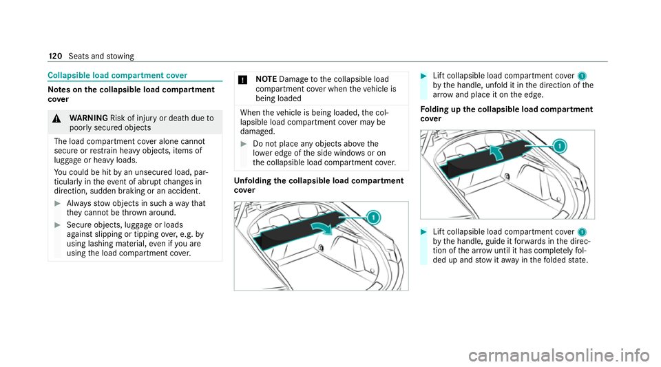 MERCEDES-BENZ GLE COUPE 2021  Owners Manual Collapsible load compa
rtment co ver Note
s onthe collapsible load compa rtment
co ver &
WARNING Risk of injury or death dueto
poorly secured objects
The load compartment co ver alone cannot
secure or