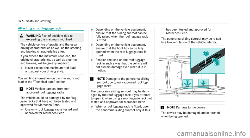 MERCEDES-BENZ GLE COUPE 2021 Owners Manual At
taching a roof luggage rack &
WARNING Risk of accident due to
exc eeding the maximum roof load
The vehicle centre of gravity and the usual
driving characteristics as well as thesteering
and braking MERCEDES-BENZ GLE COUPE 2021 Owners Manual At
taching a roof luggage rack &
WARNING Risk of accident due to
exc eeding the maximum roof load
The vehicle centre of gravity and the usual
driving characteristics as well as thesteering
and braking