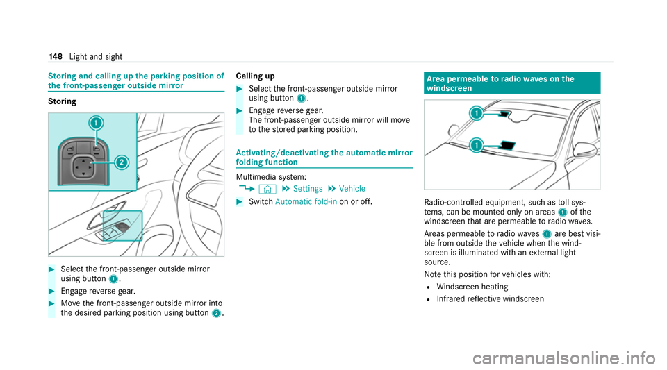 MERCEDES-BENZ GLE COUPE 2021 Owners Manual St
oring and calling up the pa rking position of
th e front-passenger outside mir rorSto
ring #
Select the front-passen ger outside mir ror
using but ton1. #
Engage reve rsege ar. #
Movethe front-pass MERCEDES-BENZ GLE COUPE 2021 Owners Manual St
oring and calling up the pa rking position of
th e front-passenger outside mir rorSto
ring #
Select the front-passen ger outside mir ror
using but ton1. #
Engage reve rsege ar. #
Movethe front-pass