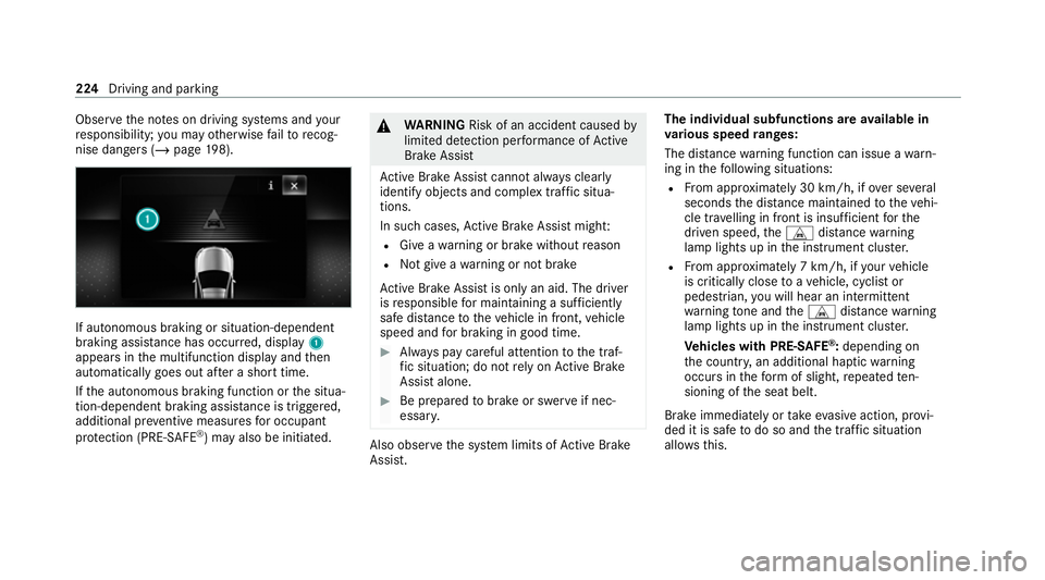MERCEDES-BENZ GLE COUPE 2021  Owners Manual Obser
vethe no tes on driving sy stems and your
re sponsibility; you may otherwise failto recog‐
nise dangers (/ page 198). If auto
nomous braking or situation-dependent
braking assi stance has occu