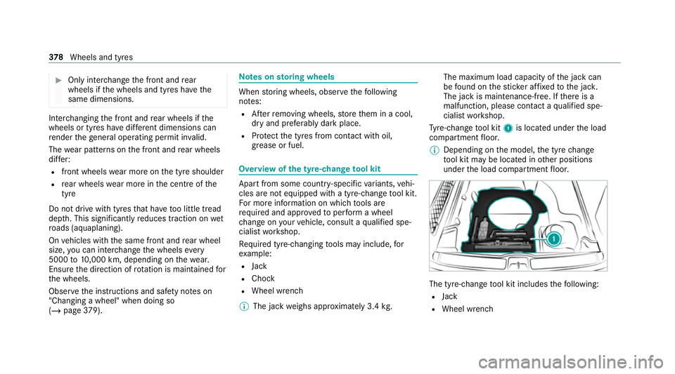 MERCEDES-BENZ GLE COUPE 2021 Owners Manual #
Only inter change the front and rear
wheels if the wheels and tyres ha vethe
same dimensions. Inter
changing the front and rear wheels if the
wheels or tyres ha vediffere nt dimensions can
re nder t MERCEDES-BENZ GLE COUPE 2021 Owners Manual #
Only inter change the front and rear
wheels if the wheels and tyres ha vethe
same dimensions. Inter
changing the front and rear wheels if the
wheels or tyres ha vediffere nt dimensions can
re nder t