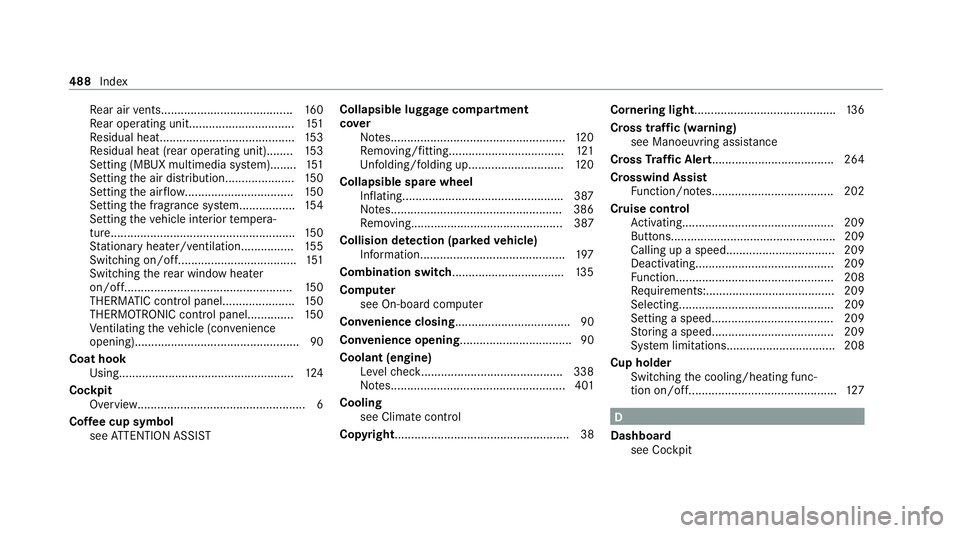 MERCEDES-BENZ GLE COUPE 2021  Owners Manual Re
ar air vents........................................ 16 0
Re ar operating unit................................ 151
Re sidual heat......................................... 15 3
Re sidual heat (rear 