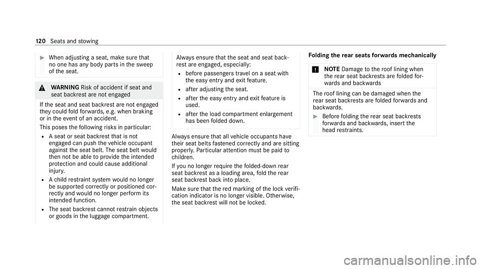 MERCEDES-BENZ GLE COUPE 2020 Owners Manual #
When adjusting a seat, make sure that
no one has any body parts in the sweep
of the seat. &
WARNING Risk of accident if seat and
seat ba ckrest are not engaged
If th e seat and seat backrest are not MERCEDES-BENZ GLE COUPE 2020 Owners Manual #
When adjusting a seat, make sure that
no one has any body parts in the sweep
of the seat. &
WARNING Risk of accident if seat and
seat ba ckrest are not engaged
If th e seat and seat backrest are not