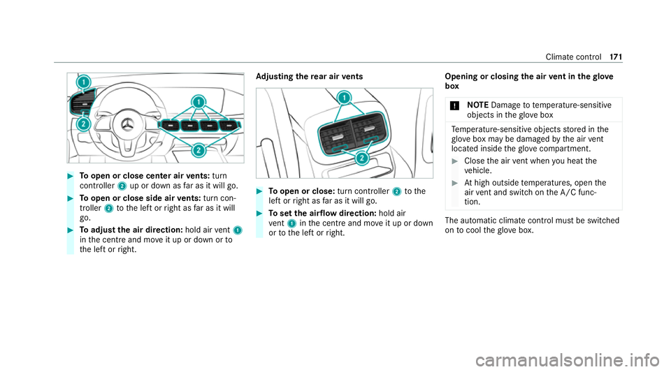 MERCEDES-BENZ GLE COUPE 2020  Owners Manual #
Toopen or close center air vents: turn
cont roller 2up or down as far as it will go. #
Toopen or close side air vents: turn con‐
troller 2tothe left or right as far as it will
go. #
Toadjust the a