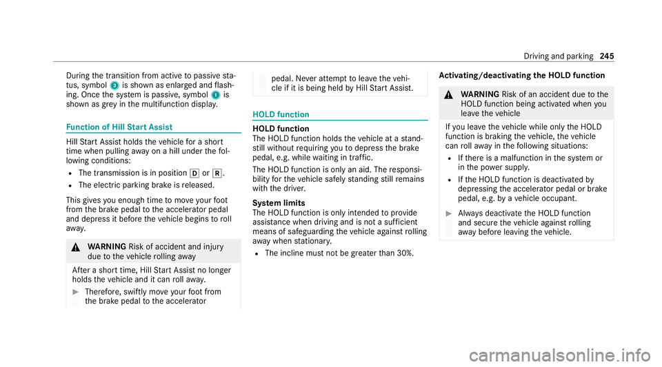 MERCEDES-BENZ GLE COUPE 2020 Owners Manual During
the transition from active topassive sta‐
tus, symbol 3is shown as enlar ged and flash‐
ing. Once the sy stem is passive, symbol 1is
shown as gr eyinthe multifunction displa y.Fu
nction of MERCEDES-BENZ GLE COUPE 2020 Owners Manual During
the transition from active topassive sta‐
tus, symbol 3is shown as enlar ged and flash‐
ing. Once the sy stem is passive, symbol 1is
shown as gr eyinthe multifunction displa y.Fu
nction of