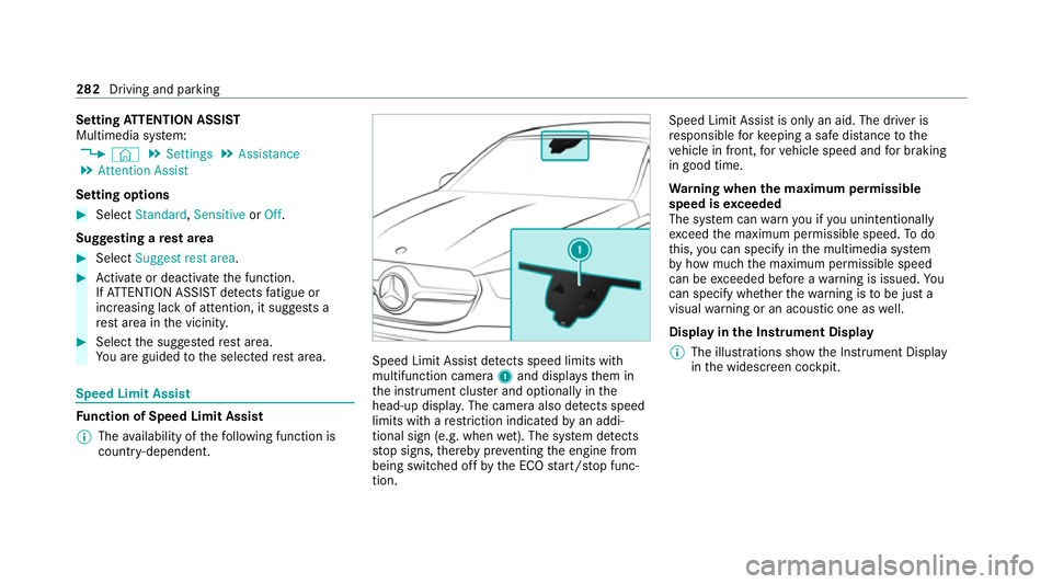 MERCEDES-BENZ GLE COUPE 2020  Owners Manual Setting
ATTENTION ASSI ST
Multimedia sy stem:
4 © 5
Settings 5
Assistance
5 Attention Assist
Setting options #
Select Standard, SensitiveorOff.
Suggesting a rest area #
Select Suggest rest area .#
Ac