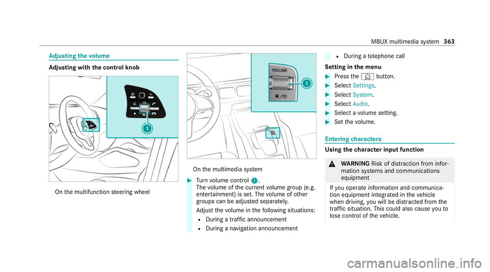 MERCEDES-BENZ GLE COUPE 2020  Owners Manual Ad
justing the volume Ad
justing with the control knob On
the multifunction steering wheel On
the multimedia sy stem #
Turn volume control 1.
The volume of the cur rent volume group (e.g.
enter tainme