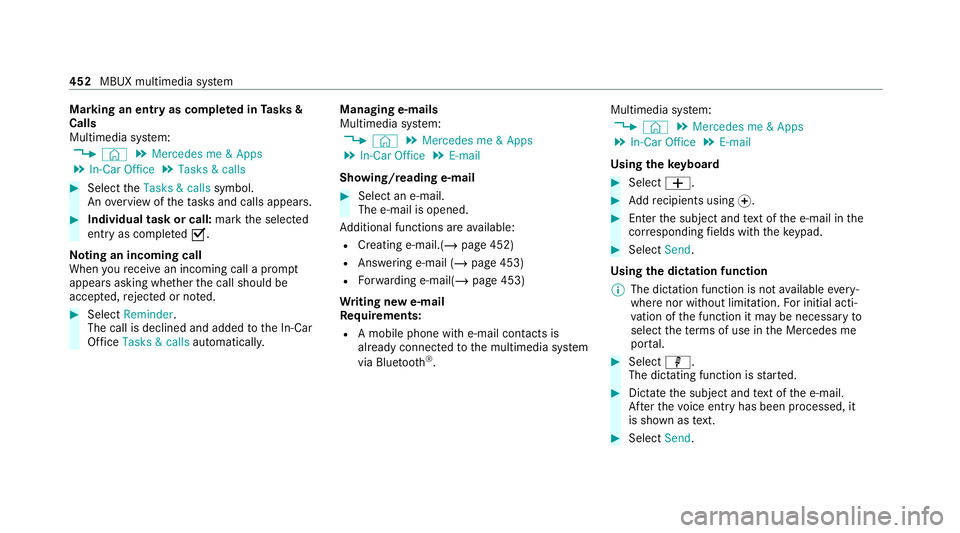 MERCEDES-BENZ GLE COUPE 2020  Owners Manual Marking an entry as comple
ted in Tasks &
Calls
Multimedia sy stem:
4 © 5
Mercedes me & Apps
5 In-Car Office 5
Tasks & calls #
Select theTasks & calls symbol.
An ove rview of theta sks and calls appe