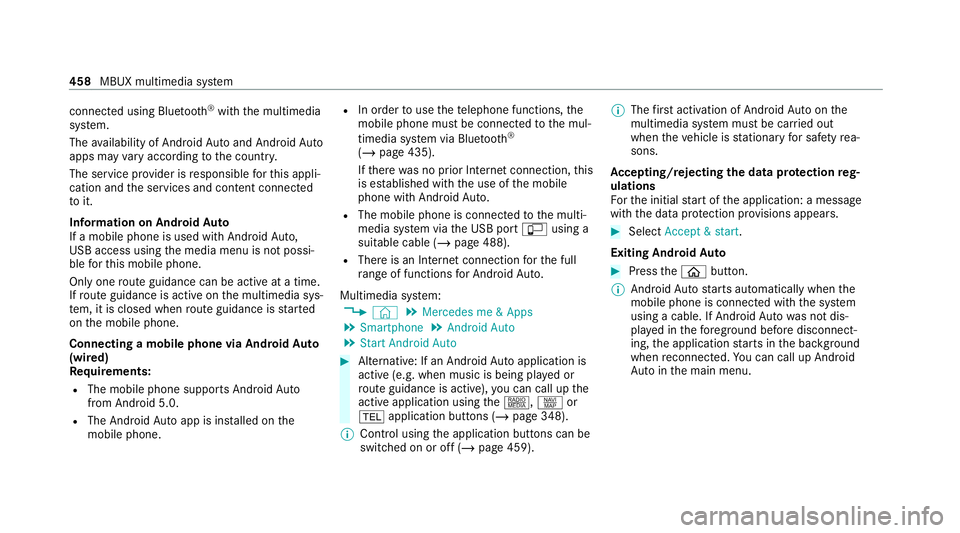 MERCEDES-BENZ GLE COUPE 2020 Owners Manual connected using Blu
etoo th®
with the multimedia
sy stem.
The availability of Android Autoand Android Auto
apps may vary according tothe count ry.
The service pr ovider is responsible forth is appli MERCEDES-BENZ GLE COUPE 2020 Owners Manual connected using Blu
etoo th®
with the multimedia
sy stem.
The availability of Android Autoand Android Auto
apps may vary according tothe count ry.
The service pr ovider is responsible forth is appli