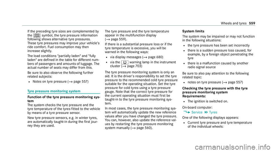 MERCEDES-BENZ GLE COUPE 2020 Owners Manual If
th e preceding tyre sizes are complemented by
th e0091 symbol, the tyre pressure information
fo llowing sho wsalternative tyre pressures.
These tyre pressures may impr oveyour vehicle's
ri de c MERCEDES-BENZ GLE COUPE 2020 Owners Manual If
th e preceding tyre sizes are complemented by
th e0091 symbol, the tyre pressure information
fo llowing sho wsalternative tyre pressures.
These tyre pressures may impr oveyour vehicle's
ri de c