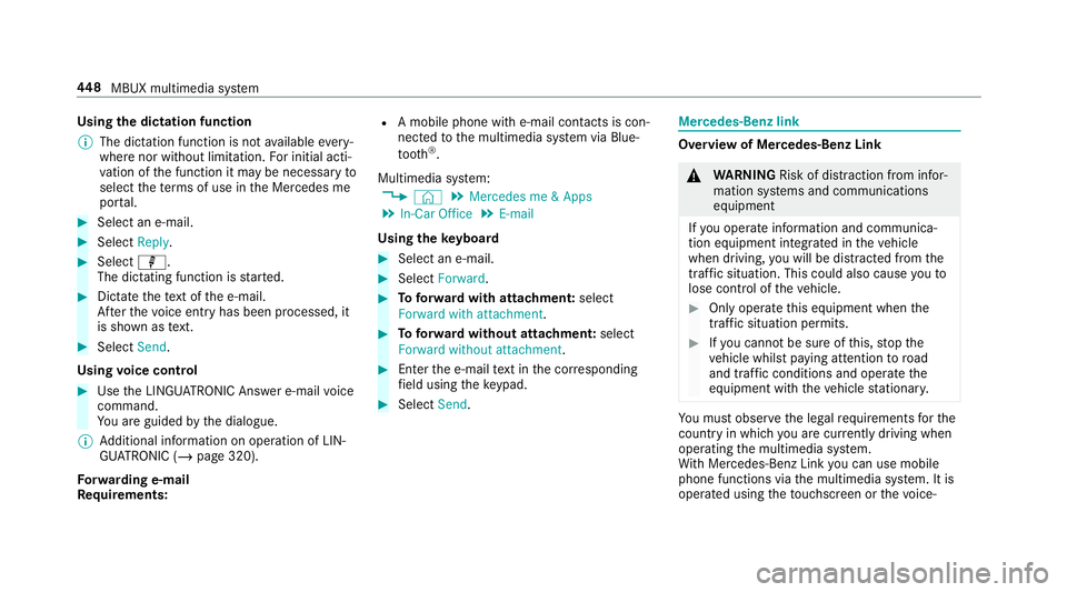 MERCEDES-BENZ GLE COUPE 2019 Owners Manual Using
the dictation function
% The dictation function is not available every‐
where nor without limitation. For initial acti‐
va tion of the function it may be necessary to
select thete rm s of us MERCEDES-BENZ GLE COUPE 2019 Owners Manual Using
the dictation function
% The dictation function is not available every‐
where nor without limitation. For initial acti‐
va tion of the function it may be necessary to
select thete rm s of us