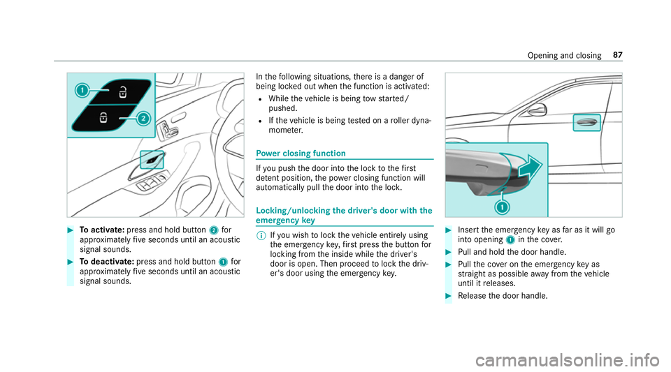 MERCEDES-BENZ GLE COUPE 2019 Owners Manual #
Toactivate: press and hold button 2for
appr oximately five seconds until an acoustic
signal sounds. #
Todeactivate: press and hold button 1for
appr oximately five seconds until an acoustic
signal so MERCEDES-BENZ GLE COUPE 2019 Owners Manual #
Toactivate: press and hold button 2for
appr oximately five seconds until an acoustic
signal sounds. #
Todeactivate: press and hold button 1for
appr oximately five seconds until an acoustic
signal so
