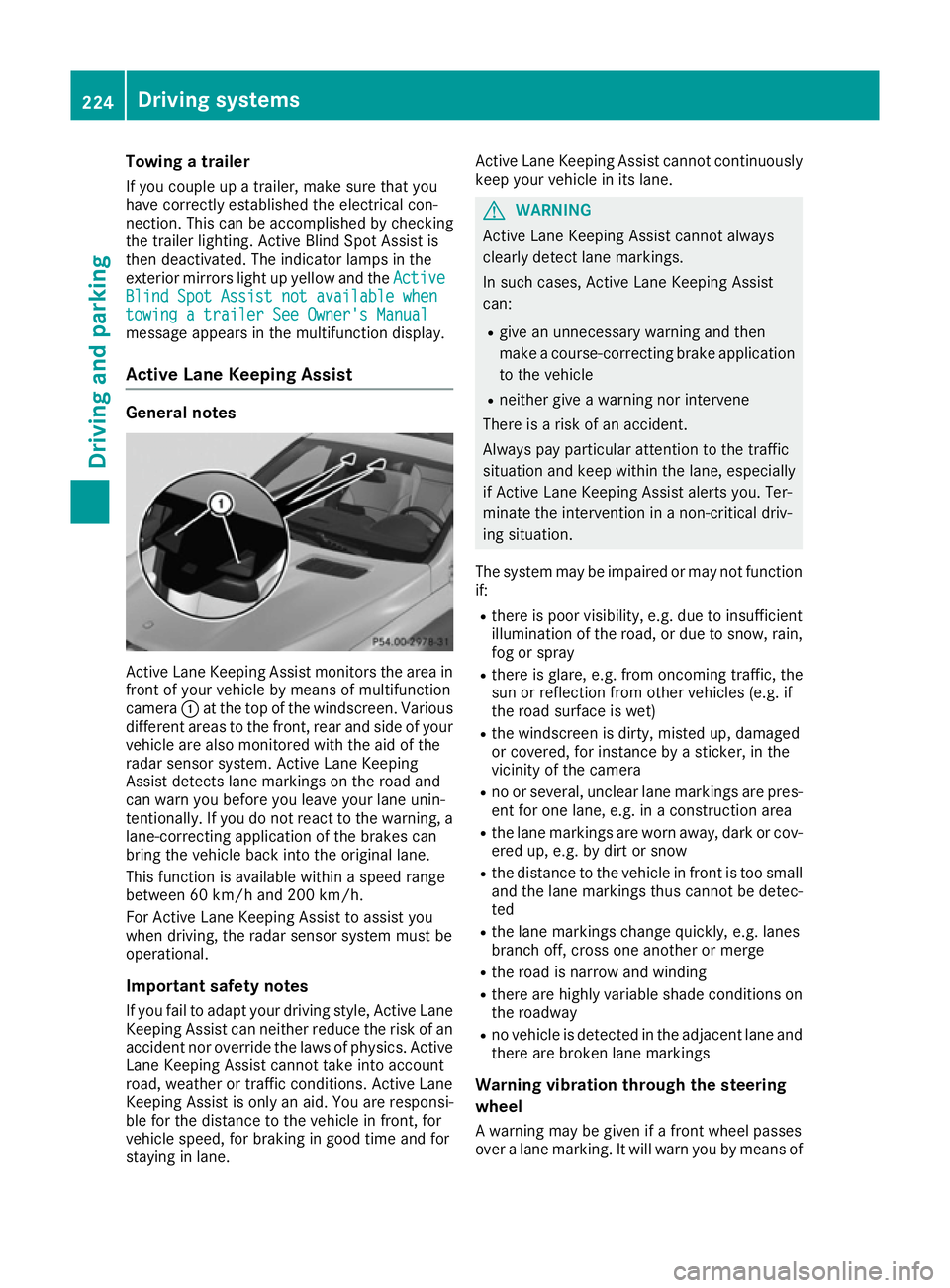 MERCEDES-BENZ GLE COUPE 2015 Owners Manual Towing a trailer
If you couple up a trailer, make sure that you
have correctly established the electrical con-
nection. This can be accomplished by checking
the trailer lighting. Active Blind Spot Ass MERCEDES-BENZ GLE COUPE 2015 Owners Manual Towing a trailer
If you couple up a trailer, make sure that you
have correctly established the electrical con-
nection. This can be accomplished by checking
the trailer lighting. Active Blind Spot Ass