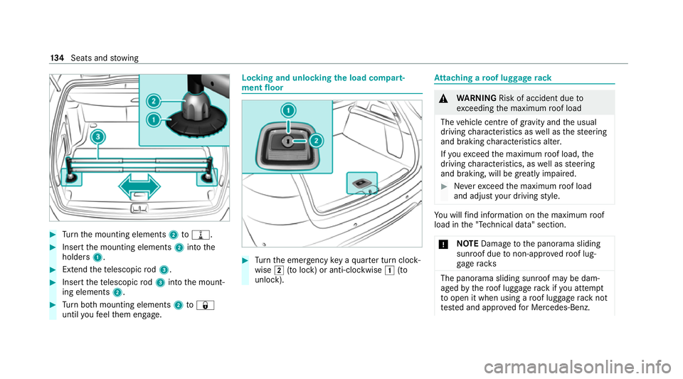 MERCEDES-BENZ GLE SUV 2021 Owners Manual #
Turn the mounting elements 2to006E . #
Insert the mounting elements 2into the
holders 1. #
Extend thete lescopic rod3. #
Insert thete lescopic rod3 into the mount‐
ing elements 2.#
Turn both mount MERCEDES-BENZ GLE SUV 2021 Owners Manual #
Turn the mounting elements 2to006E . #
Insert the mounting elements 2into the
holders 1. #
Extend thete lescopic rod3. #
Insert thete lescopic rod3 into the mount‐
ing elements 2.#
Turn both mount