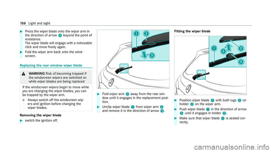MERCEDES-BENZ GLE SUV 2021 Owners Manual #
Press the wiper blade onto the wiper arm in
th e direction of ar row3beyond the point of
re sis tance.
The wiper blade will engage wi tha noticeable
click and mo vefreely again. #
Foldthe wiper arm MERCEDES-BENZ GLE SUV 2021 Owners Manual #
Press the wiper blade onto the wiper arm in
th e direction of ar row3beyond the point of
re sis tance.
The wiper blade will engage wi tha noticeable
click and mo vefreely again. #
Foldthe wiper arm