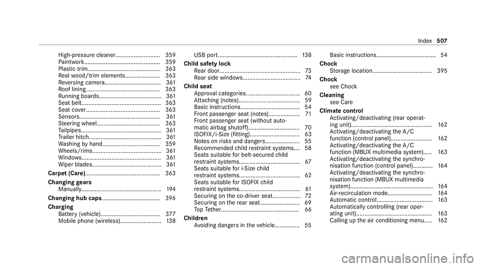 MERCEDES-BENZ GLE SUV 2021 Owners Manual High-pressu
recleaner........................... 359
Pa int wo rk.............................................. 359
Plastic trim............................................ 363
Re alwo od/trim element MERCEDES-BENZ GLE SUV 2021 Owners Manual High-pressu
recleaner........................... 359
Pa int wo rk.............................................. 359
Plastic trim............................................ 363
Re alwo od/trim element