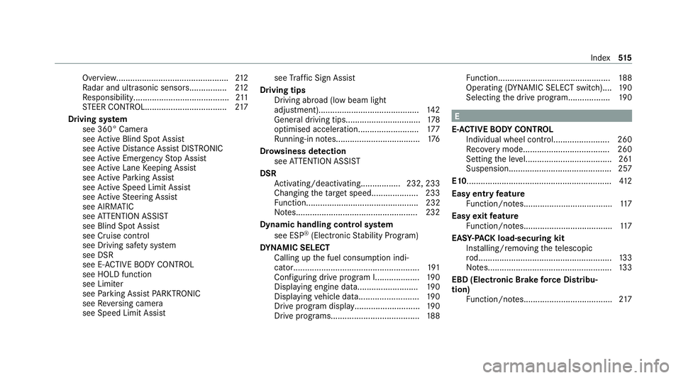 MERCEDES-BENZ GLE SUV 2021  Owners Manual Overview................................................2
12
Ra dar and ultrasonic sensor s................212
Re sponsibility......................................... 211
ST EER CONTROL..............