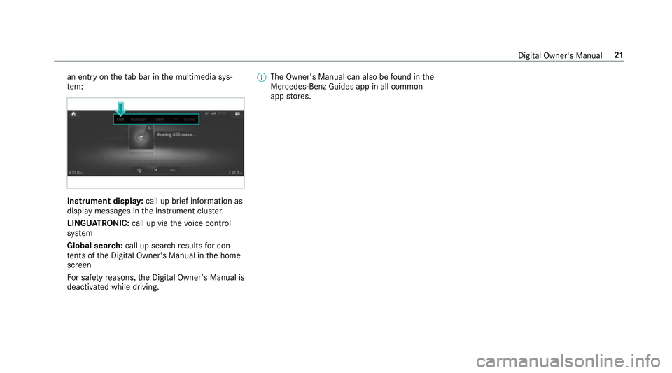 MERCEDES-BENZ GLE SUV 2019  Owners Manual an ent
ryon theta b bar in the multimedia sys‐
te m: Instrument displa
y:call up brief information as
displ aymessa ges in the instrument clus ter.
LINGU ATRO NIC: call up via thevo ice control
sy s