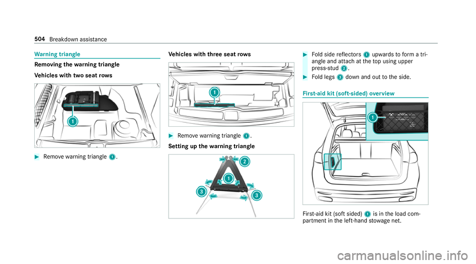 MERCEDES-BENZ GLE SUV 2019  Owners Manual Wa
rning triangle Re
moving the warning triangle
Ve hicles with two seat rows #
Remo ve wa rning triangle 1. Ve
hicles with three seat rows #
Remo ve wa rning triangle 1.
Setting up thewa rning triang