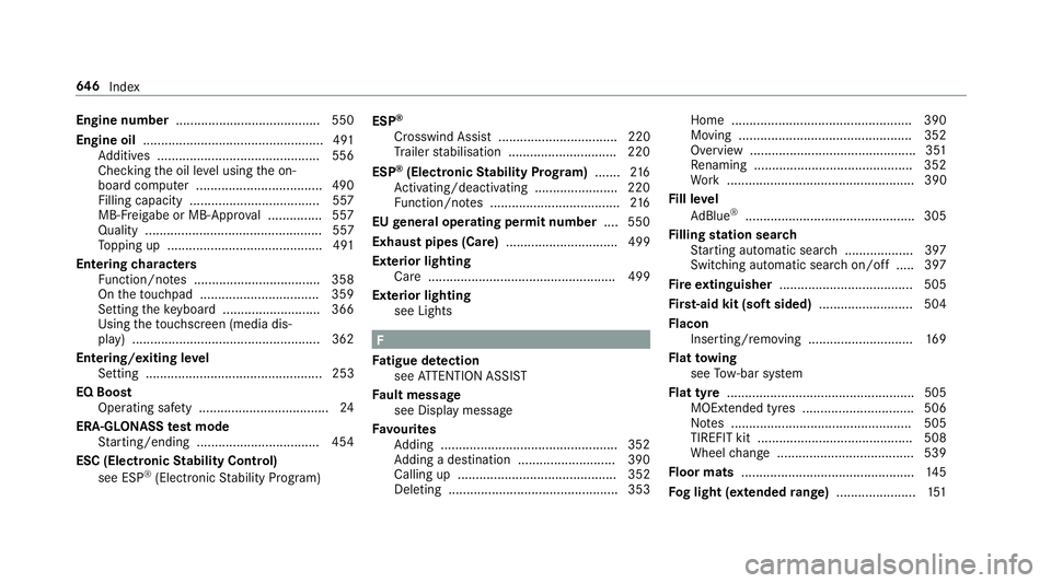 MERCEDES-BENZ GLE SUV 2019  Owners Manual Engine number
........................................ 550
Engine oil .................................................. 491
Ad ditives .............................................5 56
Che cking the 