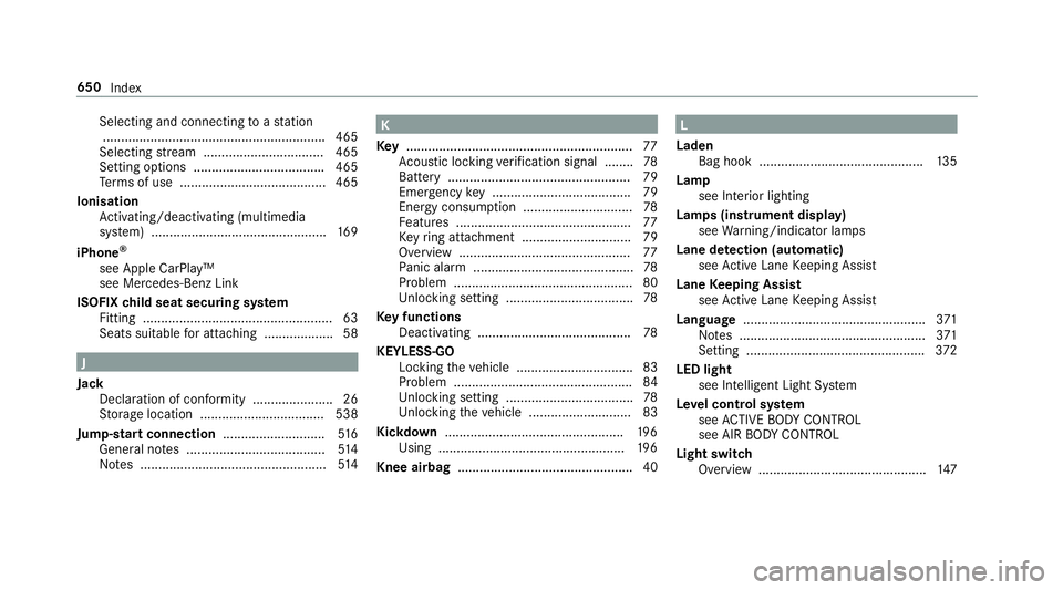 MERCEDES-BENZ GLE SUV 2019  Owners Manual Selecting and connecting
toast ation
............................................................ .465
Selecting stre am ................................ .465
Setting options .........................