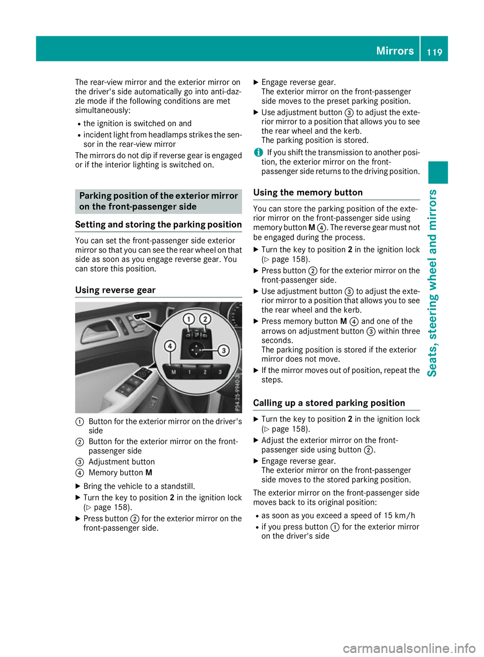 MERCEDES-BENZ GLE SUV 2015 Owners Manual The rear-view mirror and the exterior mirror on
the driver's side automatically go into anti-daz-
zle mode if the following conditions are met
simultaneously:
R the ignition is switched on and
R i MERCEDES-BENZ GLE SUV 2015 Owners Manual The rear-view mirror and the exterior mirror on
the driver's side automatically go into anti-daz-
zle mode if the following conditions are met
simultaneously:
R the ignition is switched on and
R i