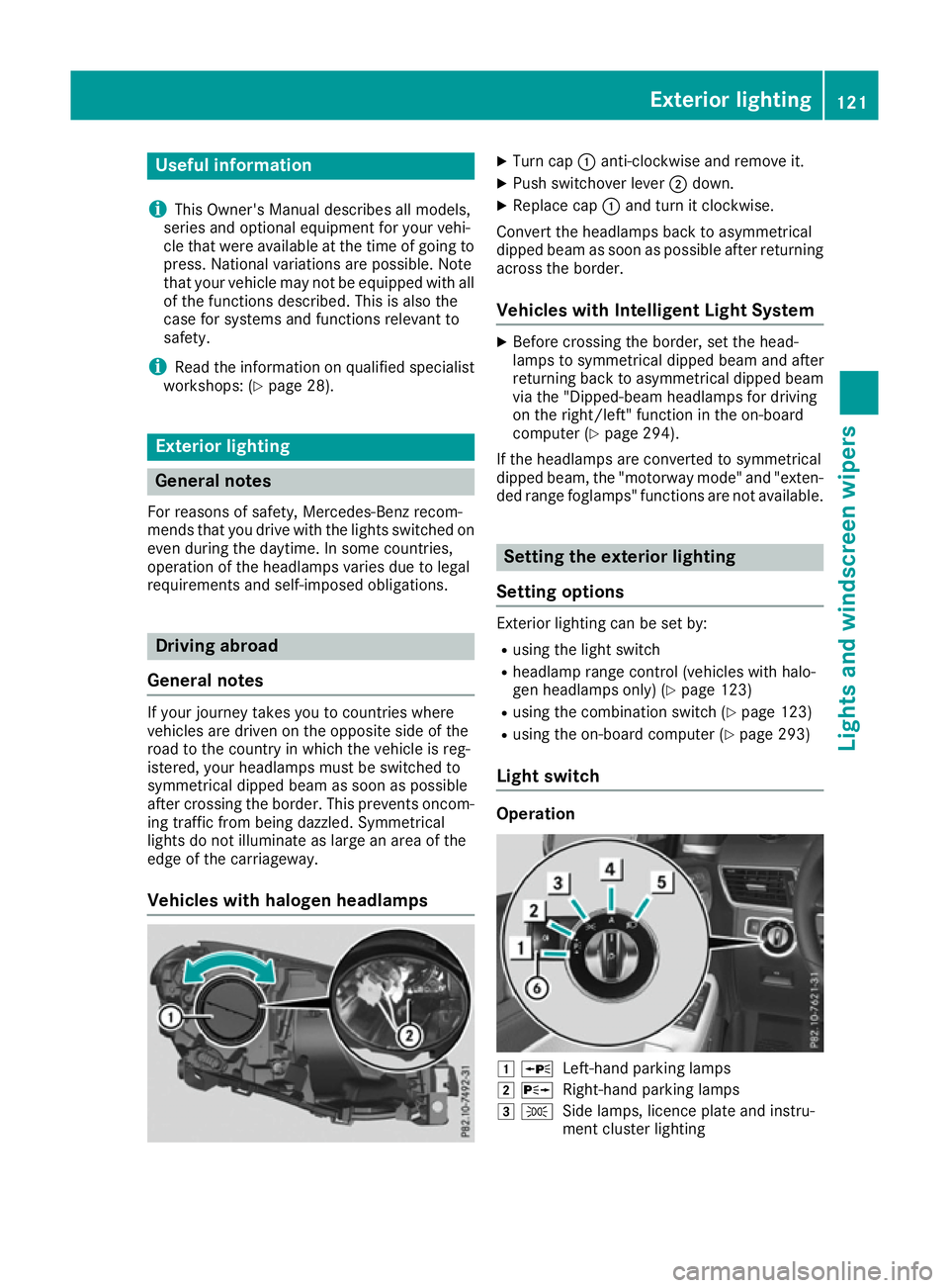 MERCEDES-BENZ GLE SUV 2015 Owners Manual Useful information
i This Owner's Manual describes all models,
series and optional equipment for your vehi-
cle that were available at the time of going to
press. National variations are possible. MERCEDES-BENZ GLE SUV 2015 Owners Manual Useful information
i This Owner's Manual describes all models,
series and optional equipment for your vehi-
cle that were available at the time of going to
press. National variations are possible.