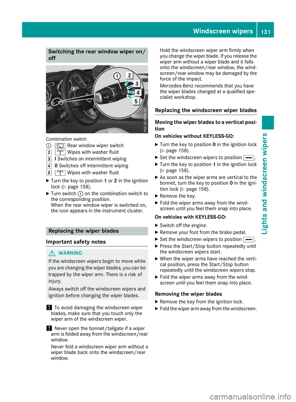MERCEDES-BENZ GLE SUV 2015 Owners Manual Switching the rear window wiper on/
off Combination switch
:
è Rear window wiper switch
2 b Wipes with washer fluid
3 ISwitches on intermittent wiping
4 0Switches off intermittent wiping
5 b Wipes wi MERCEDES-BENZ GLE SUV 2015 Owners Manual Switching the rear window wiper on/
off Combination switch
:
è Rear window wiper switch
2 b Wipes with washer fluid
3 ISwitches on intermittent wiping
4 0Switches off intermittent wiping
5 b Wipes wi