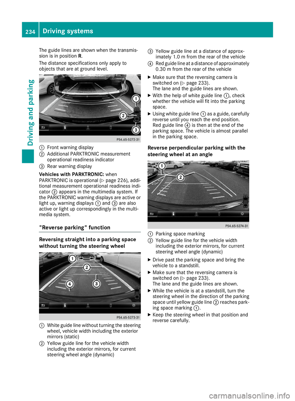 MERCEDES-BENZ GLE SUV 2015 Owners Manual The guide lines are shown when the transmis-
sion is in position R.
The distance specifications only apply to
objects that are at ground level. :
Front warning display
; Additional PARKTRONIC measurem MERCEDES-BENZ GLE SUV 2015 Owners Manual The guide lines are shown when the transmis-
sion is in position R.
The distance specifications only apply to
objects that are at ground level. :
Front warning display
; Additional PARKTRONIC measurem
