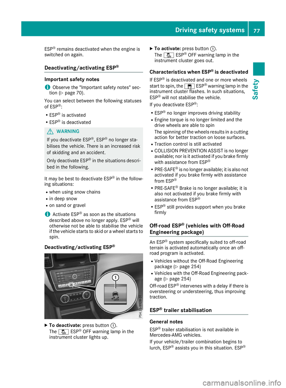 MERCEDES-BENZ GLE SUV 2015 Owners Manual ESP
®
remains deactivated when the engine is
switched on again.
Deactivating/activating ESP ®Important safety notes
i Observe the "Important safety notes" sec-
tion (Y page 70).
You can sele MERCEDES-BENZ GLE SUV 2015 Owners Manual ESP
®
remains deactivated when the engine is
switched on again.
Deactivating/activating ESP ®Important safety notes
i Observe the "Important safety notes" sec-
tion (Y page 70).
You can sele