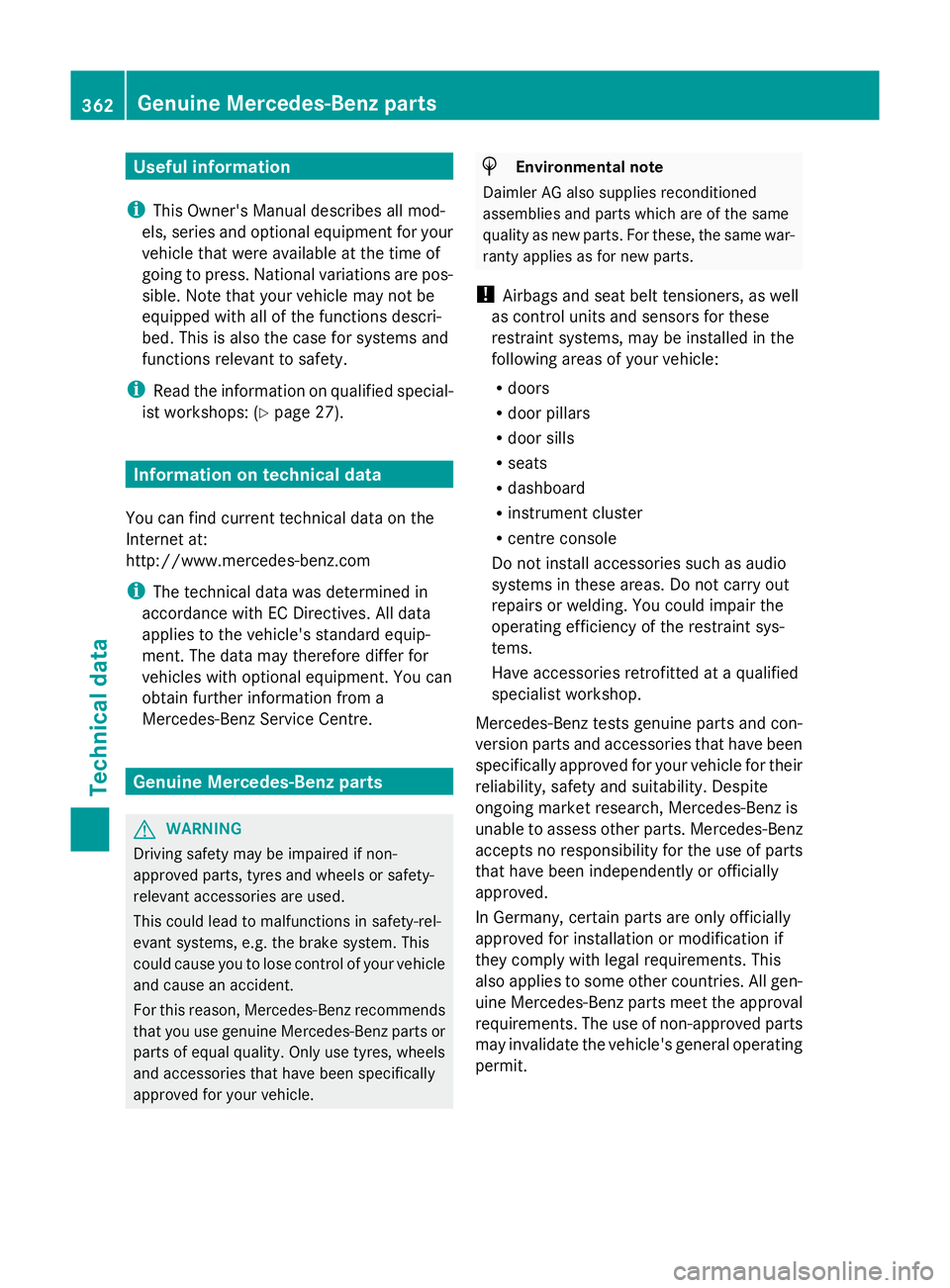 MERCEDES-BENZ GLK SUV 2012  Owners Manual Useful information
i This Owner's Manual describes all mod-
els, series and optional equipment for your
vehicle that were available at the time of
going to press. National variations are pos-
sibl