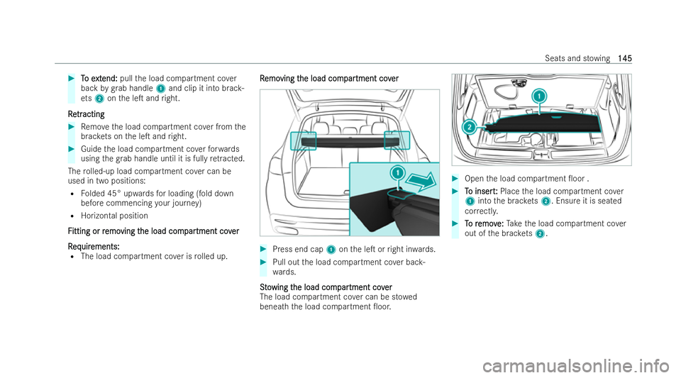 MERCEDES-BENZ GLS SUV 2021 Owners Manual #
T
To e
o e xt
xtend:
end: pullthe load compartment co ver
back bygrab handle 1and clip it into brac k-
et s2 onthe leT and right.
Re
Re tr
tracting
acting #
Remo vethe load compartment co ver from MERCEDES-BENZ GLS SUV 2021 Owners Manual #
T
To e
o e xt
xtend:
end: pullthe load compartment co ver
back bygrab handle 1and clip it into brac k-
et s2 onthe leT and right.
Re
Re tr
tracting
acting #
Remo vethe load compartment co ver from